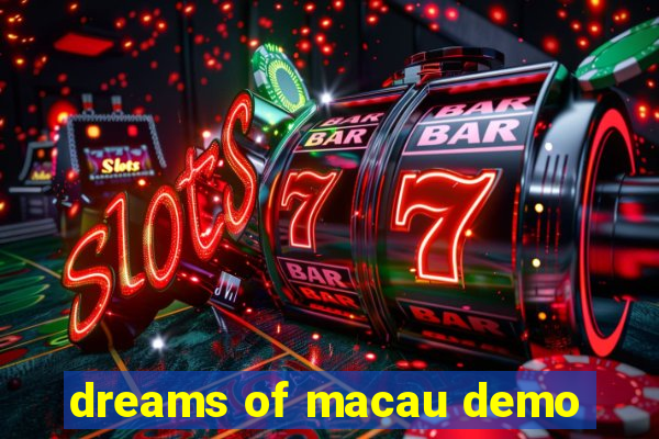 dreams of macau demo